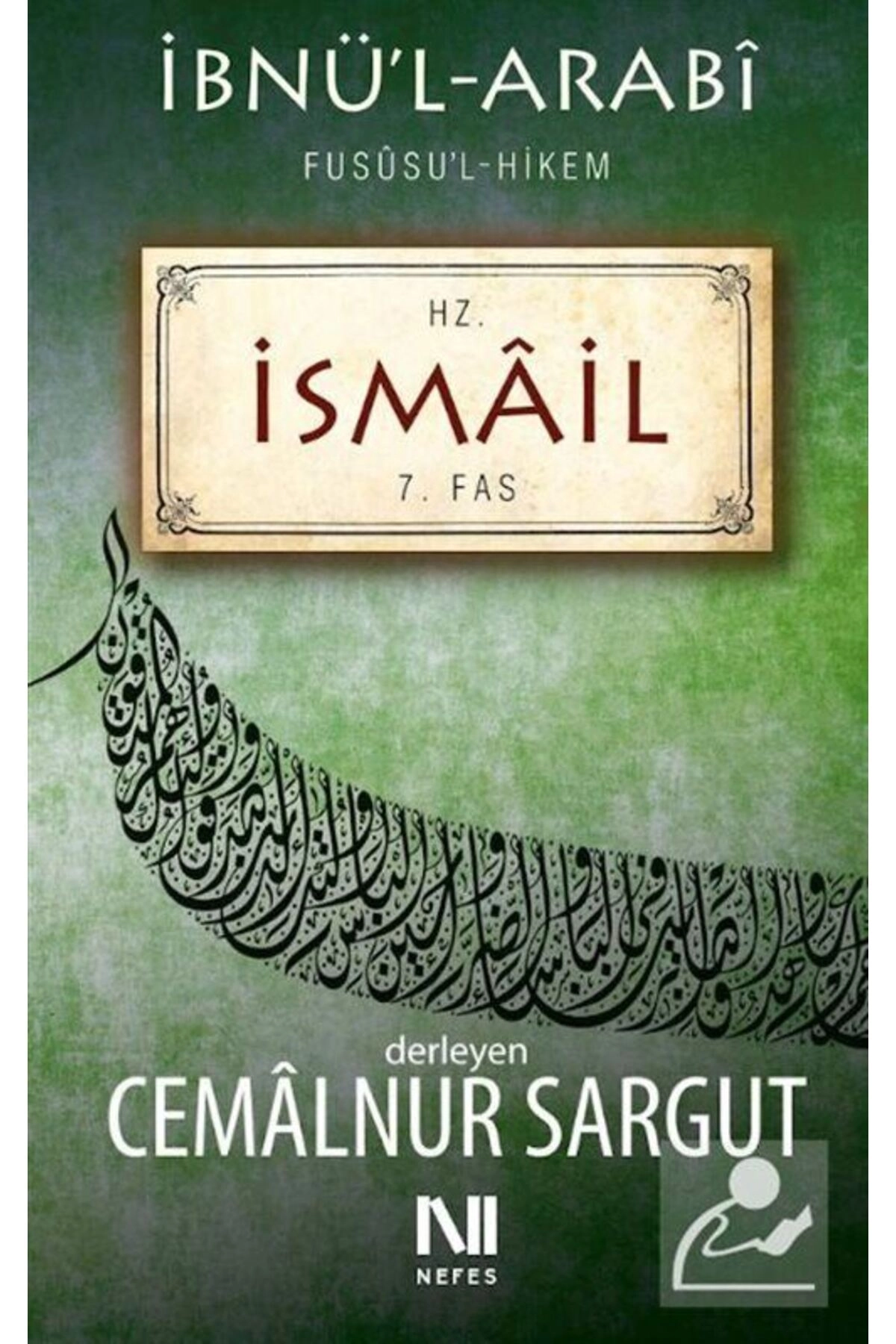 İbnül Arabi Fususul Hikem 7. Fas - Hz. İsmâil