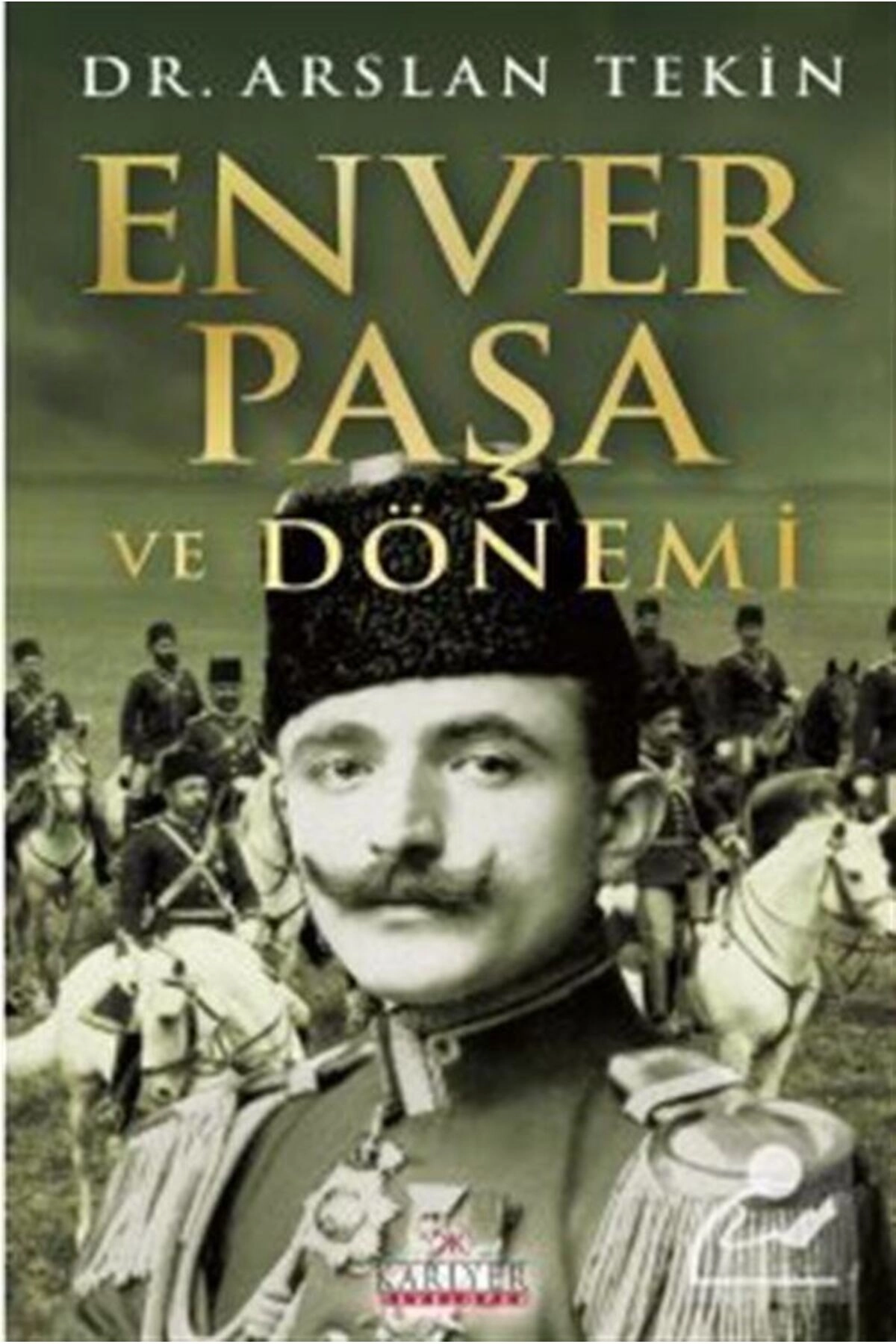 Enver Paşa Ve Dönemi