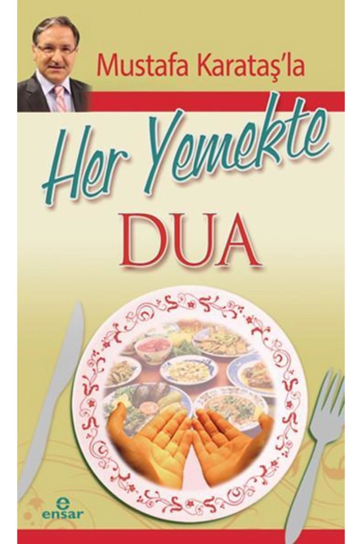 Mustafa Karataşla Her Yemekte Dua Ensar Neşriyat (Koruma Poşetli)