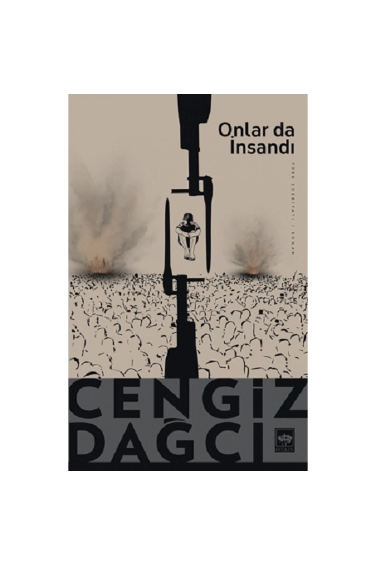Onlar Da Insandı / Cengiz Dağcı
