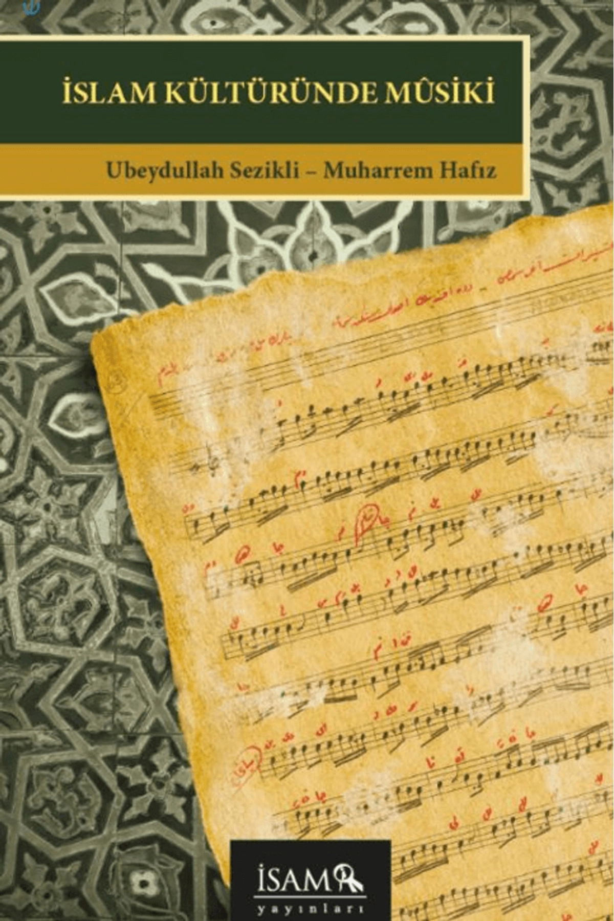 İslam Kültüründe Musiki / Muharrem Hafız / İsam Yayınları / 9786254286711