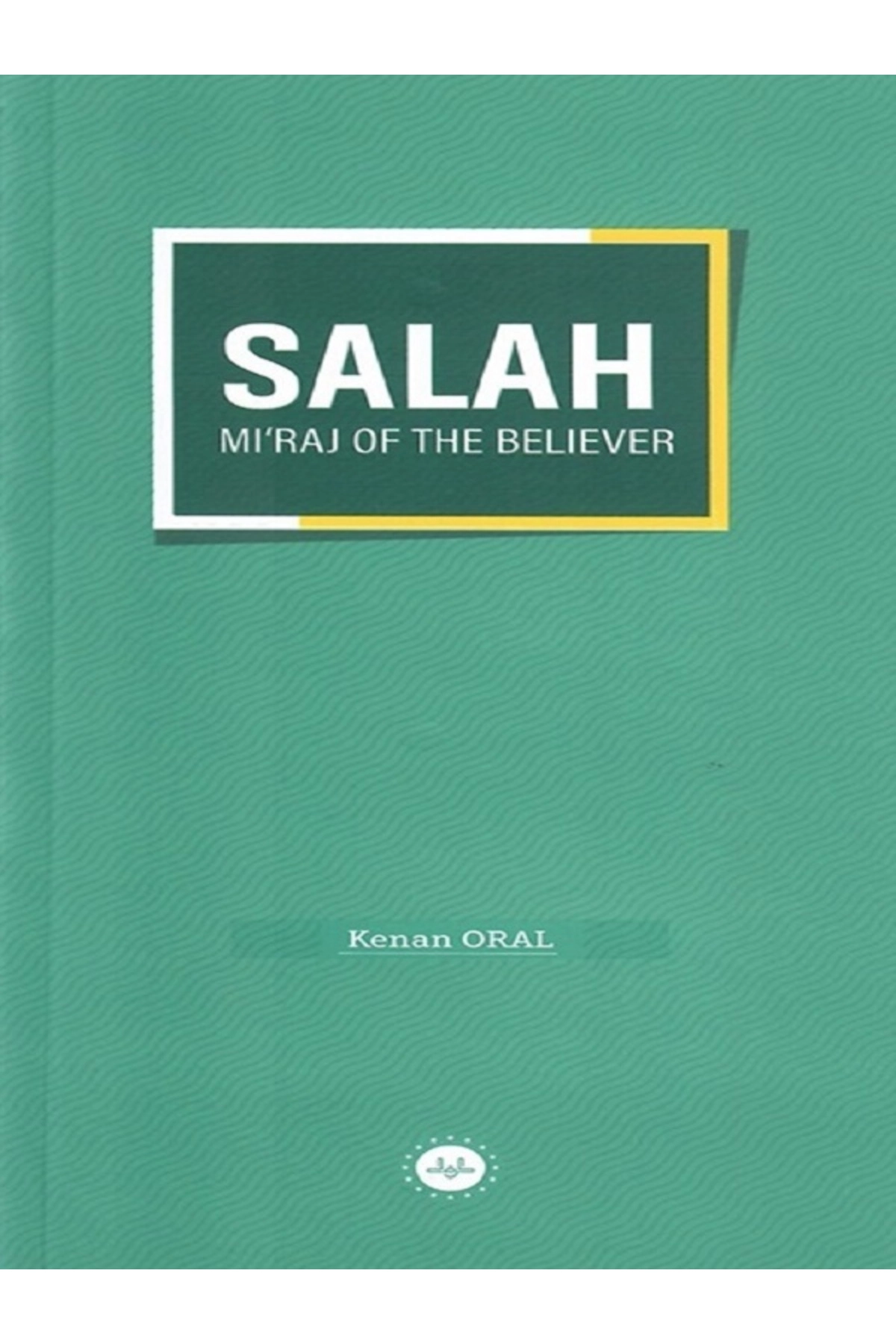 Salah Miraj Of The Believer Müminin Miracı Namaz İngilizce Kenan Oral - Diyanet İşleri Başkanlığı