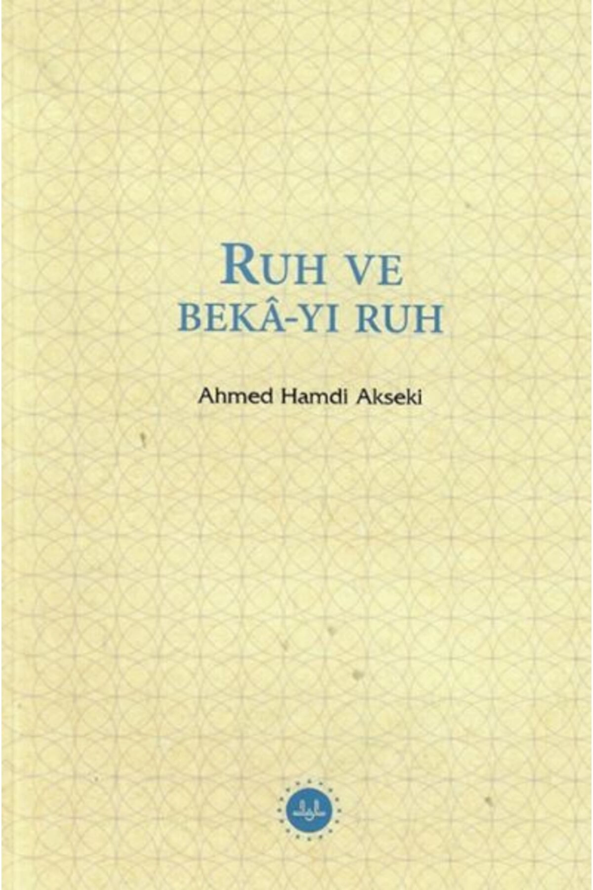 Ruh Ve Bekâ-yı Ruh