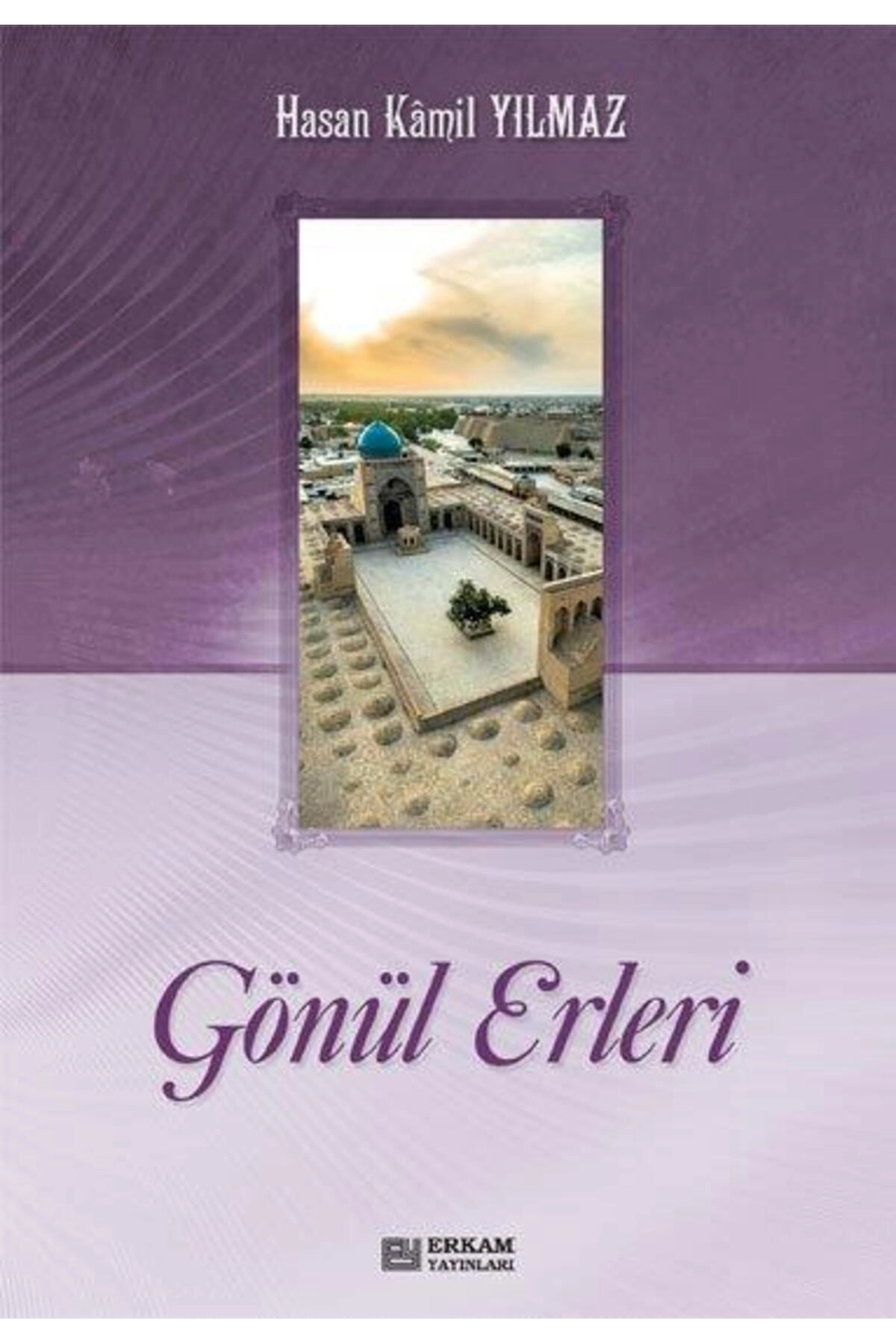Gönül Erleri (2 Cilt) - Prof. Dr. Hasan Kamil Yılmaz