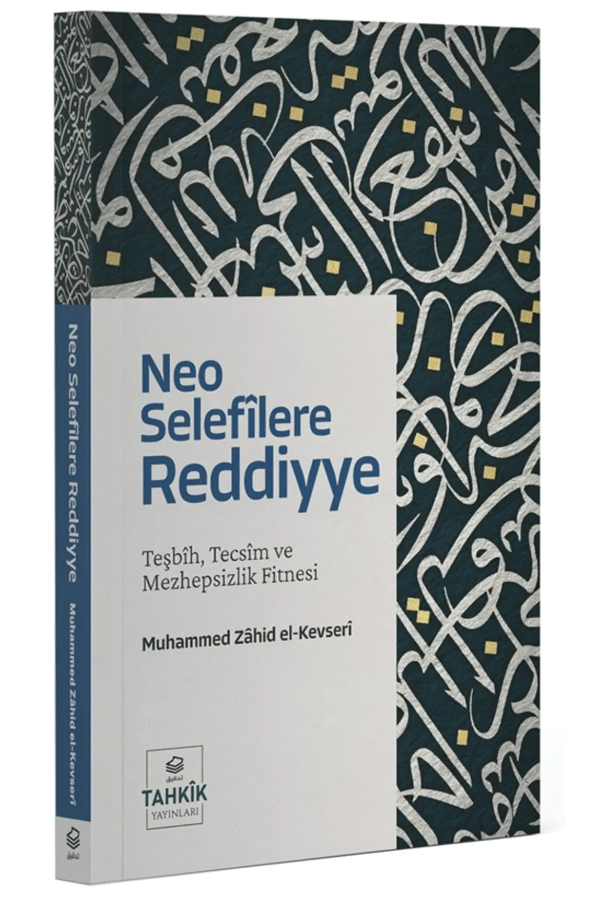 Neo Selefîlere Reddiyye / Muhammed Zahid el-Kevseri / / 9786255529367