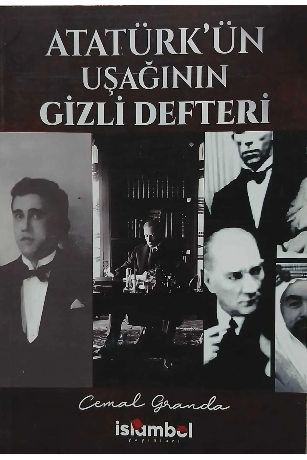 Atatürk’ün Uşağının Gizli Defteri