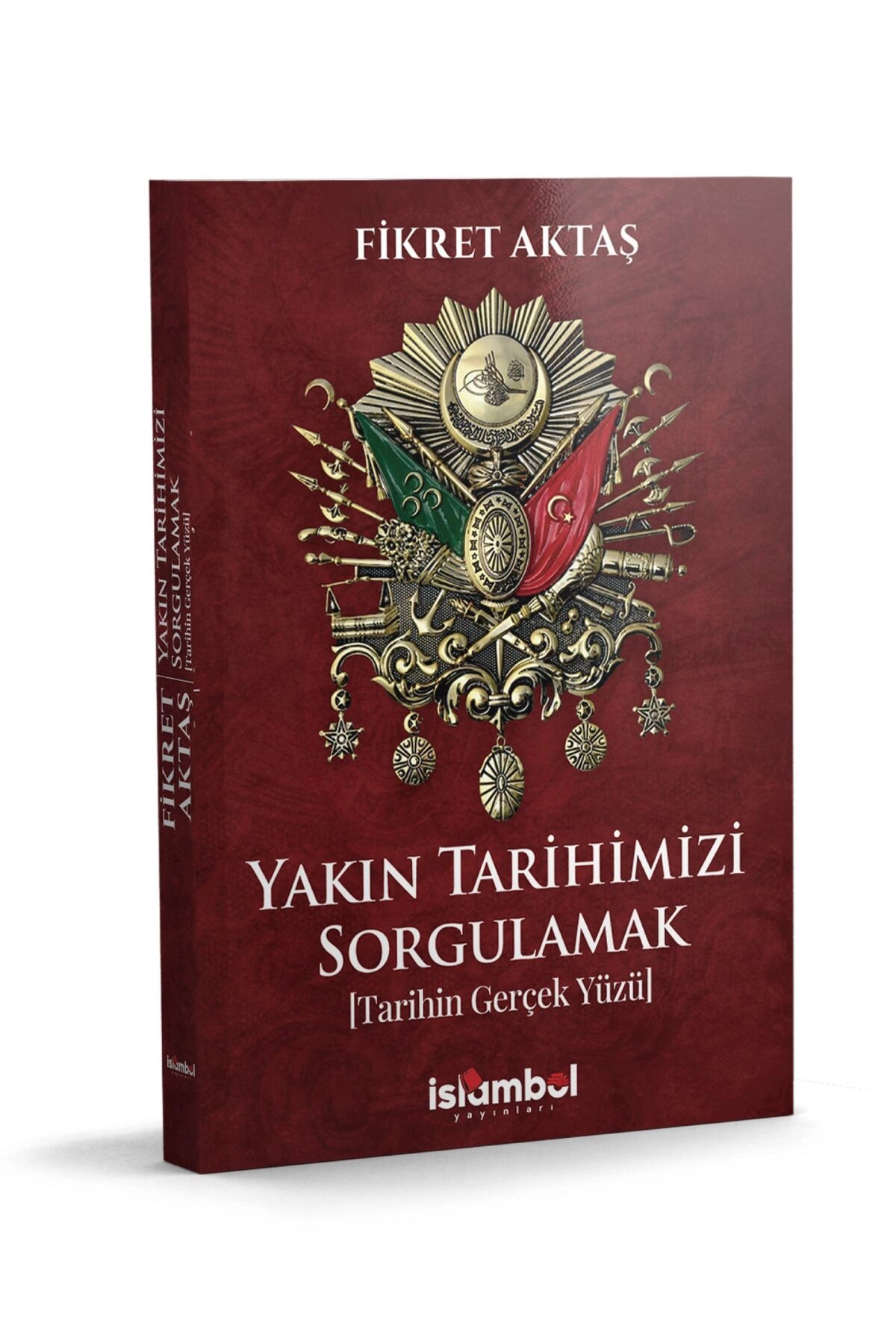 Yakın Tarihimizi Sorgulamak