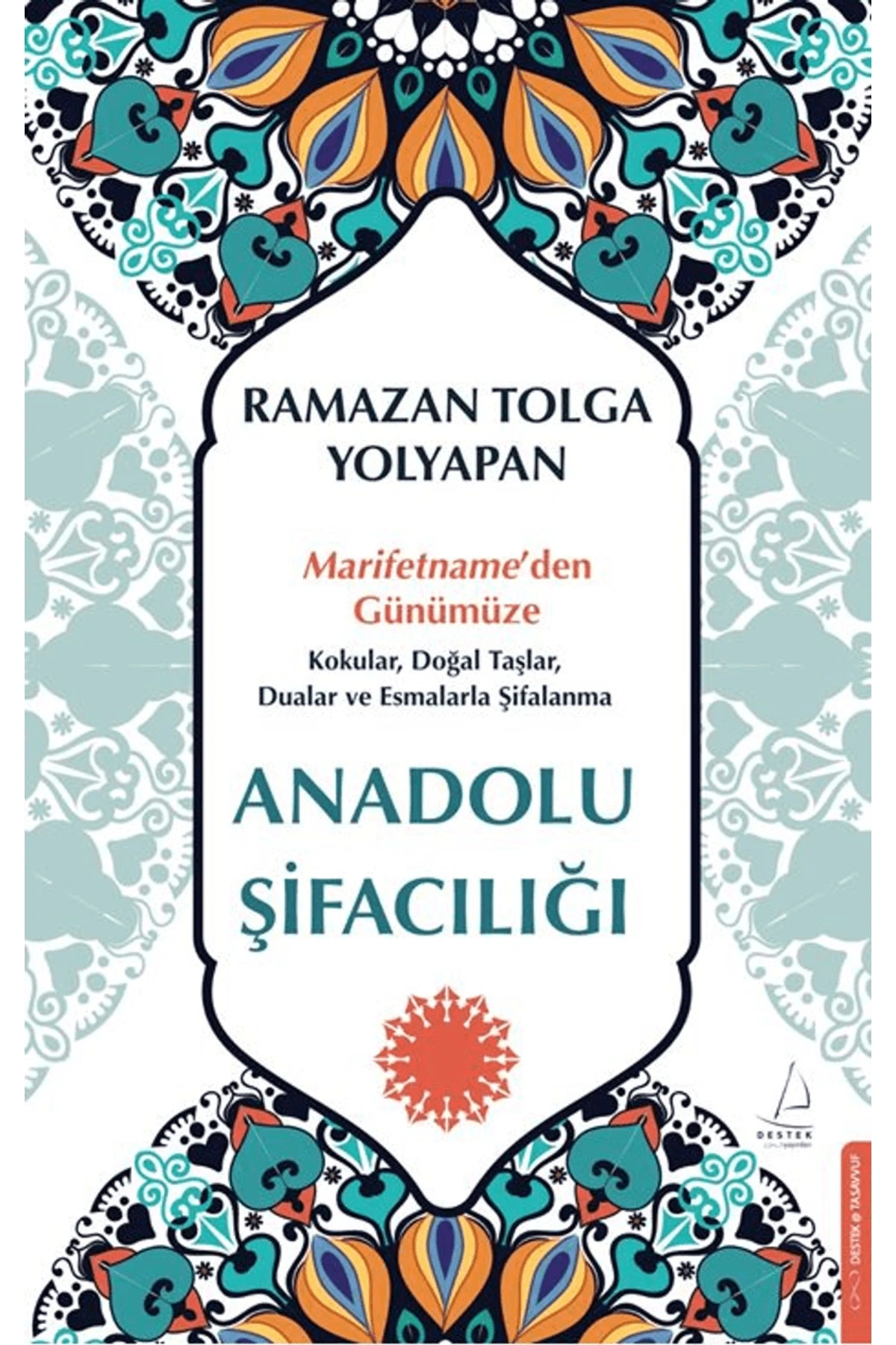 Anadolu Şifacılığı (Ramazan Tolga Yolyapan)