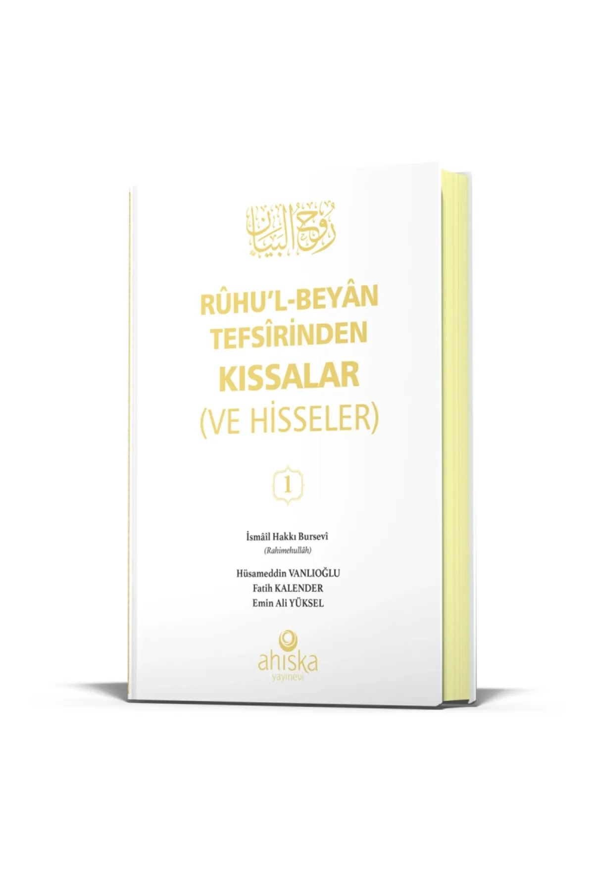 Ruhul Beyan Tefsirinden Kıssalar Ve Hisseler 1. Cilt