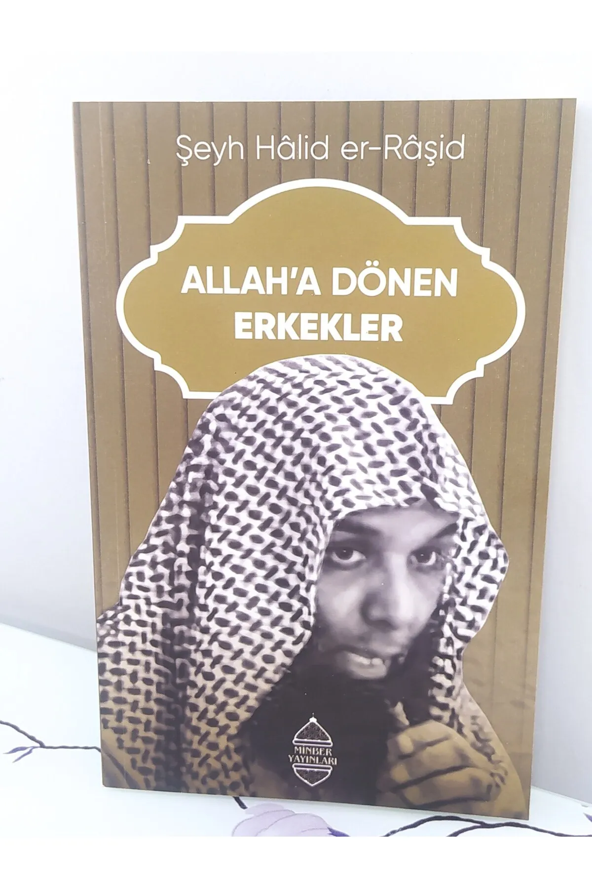 Allah’a Dönen Erkekler