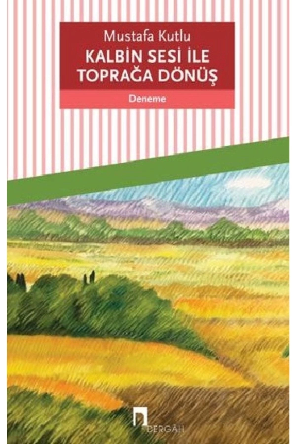 Kalbin Sesi Ile Toprağa Dönüş | Mustaf Kutlu |