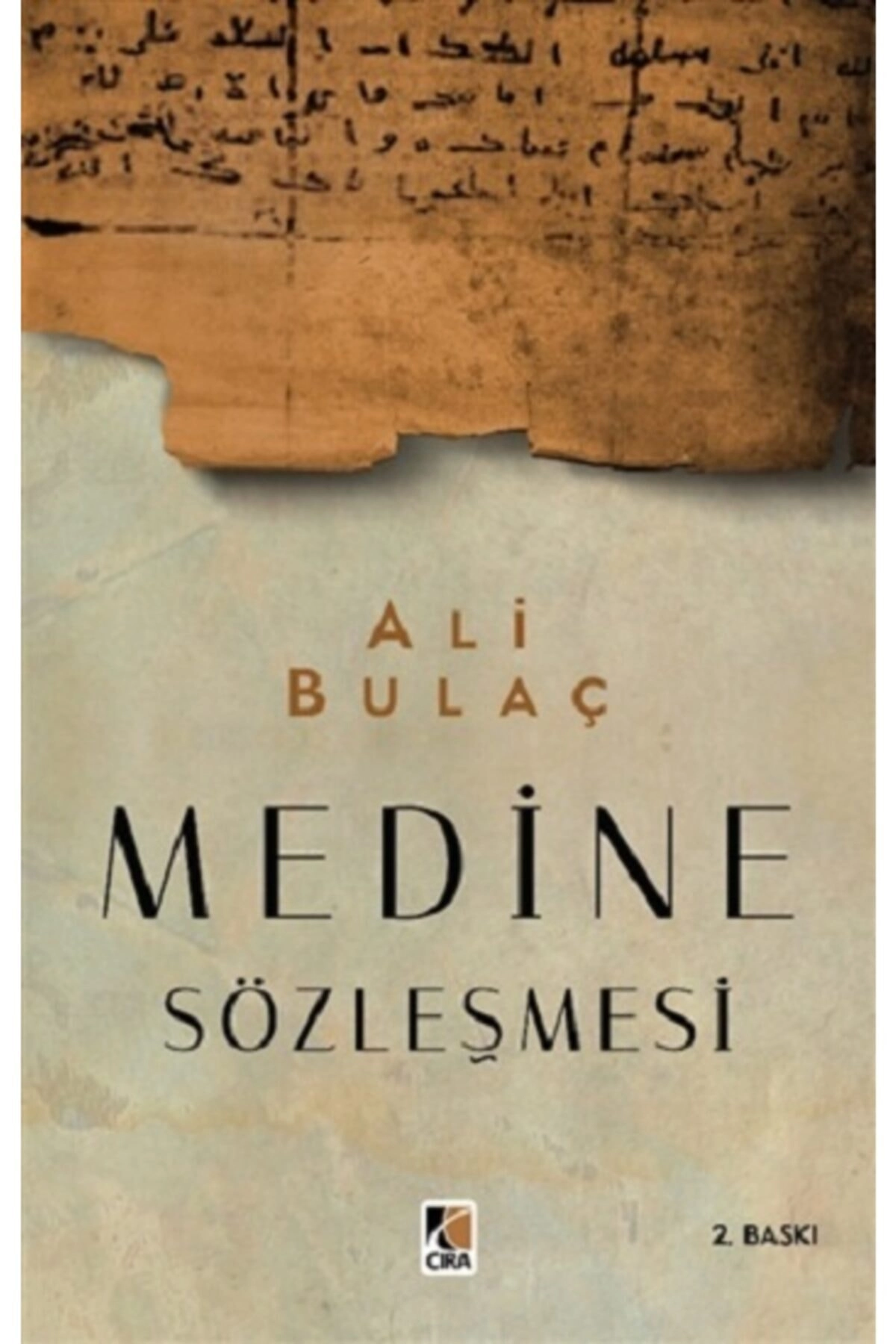 Medine Sözleşmesi / Çıra Yayınları / Ali Bulaç