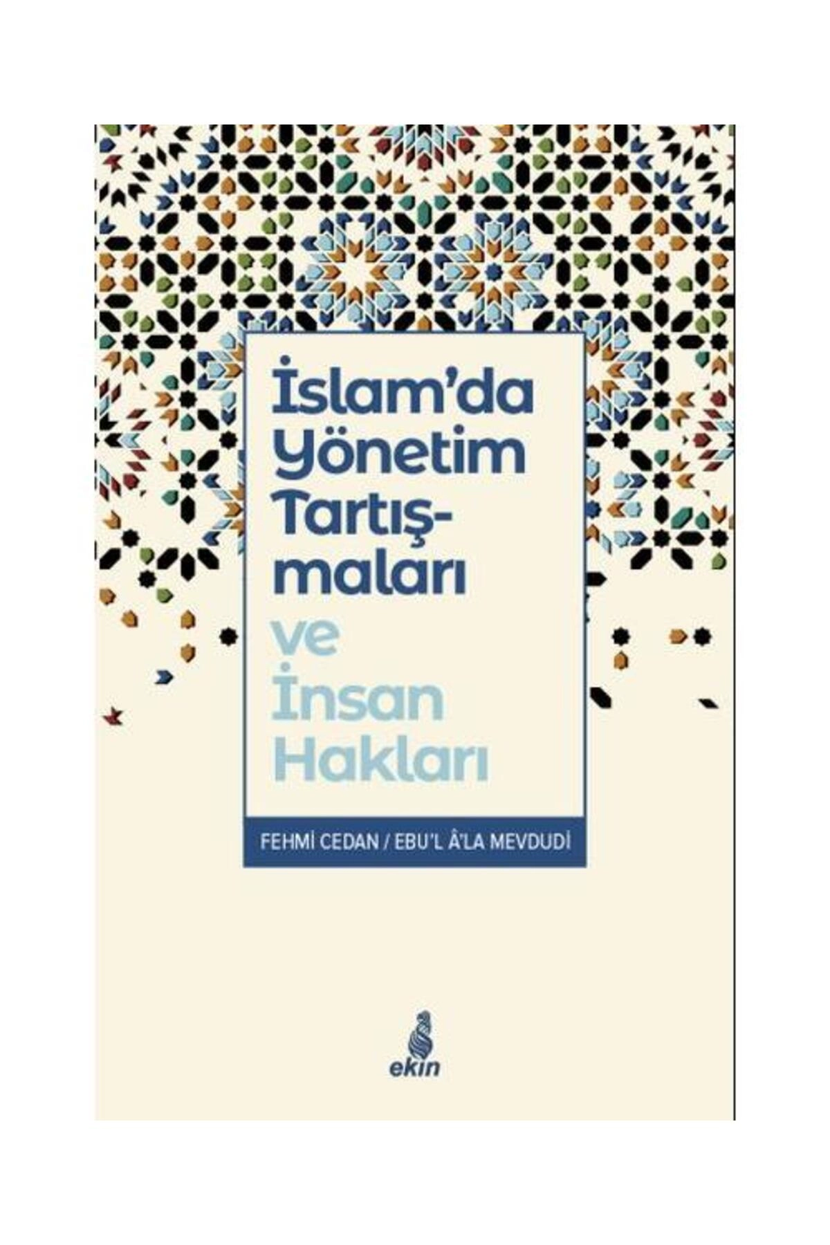 İslam’da Yönetim Tartışmaları ve İnsan Hakları / Ekin Yayınları / Fehmi Cedan,