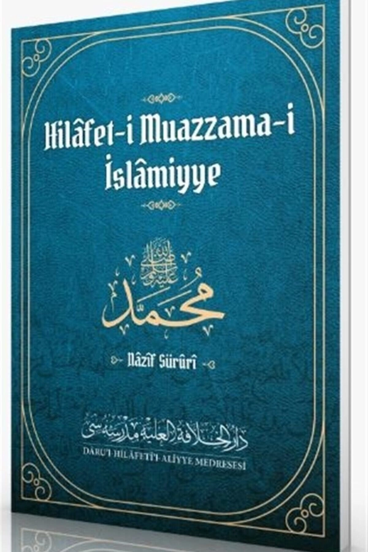 Hilafet-i Muazzama-i Islamiyye - Nazif Süruri 9786257138178