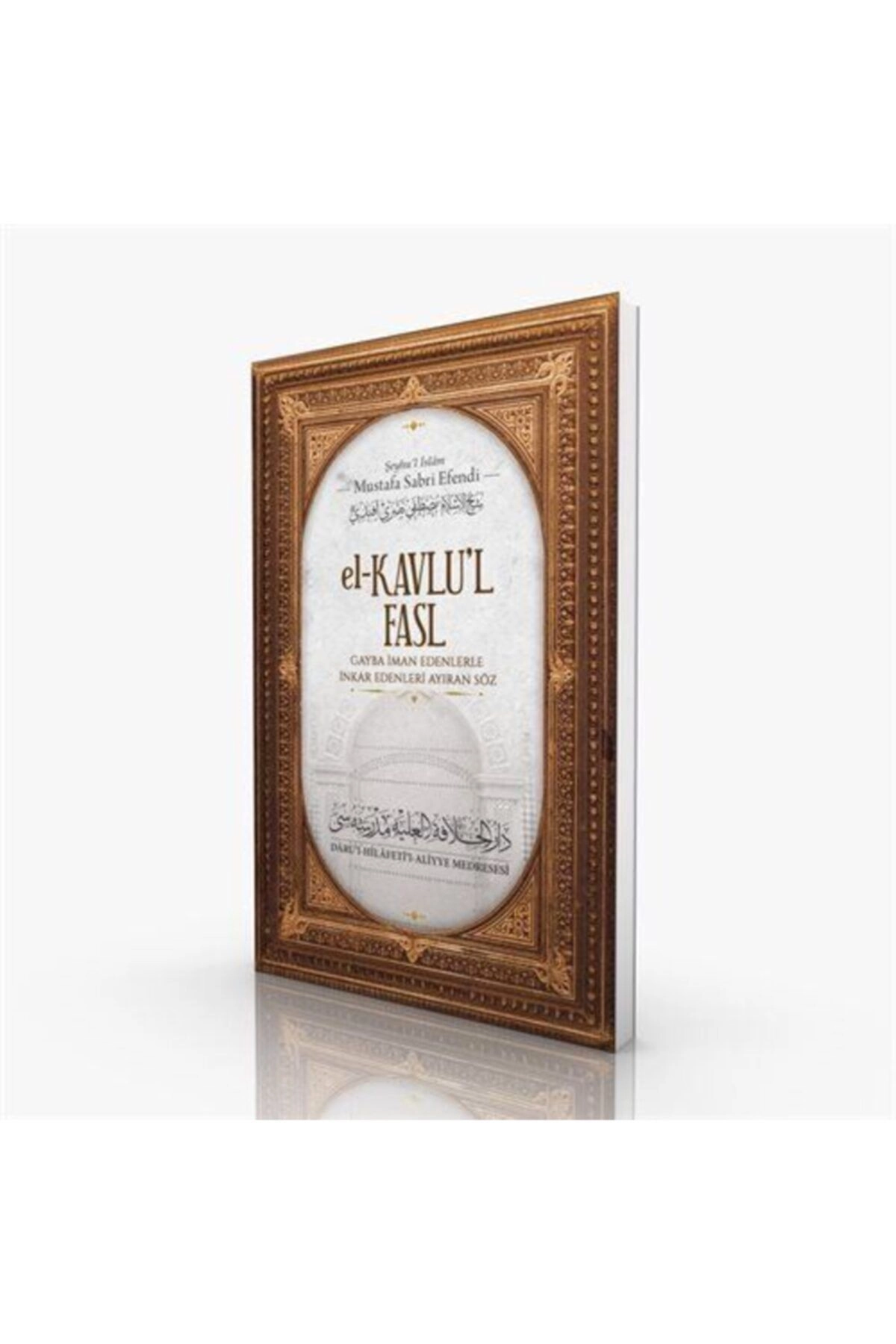 El-kavlul Fasl & Gayba Iman Edenlerle Inkar Edenleri Ayıran Söz