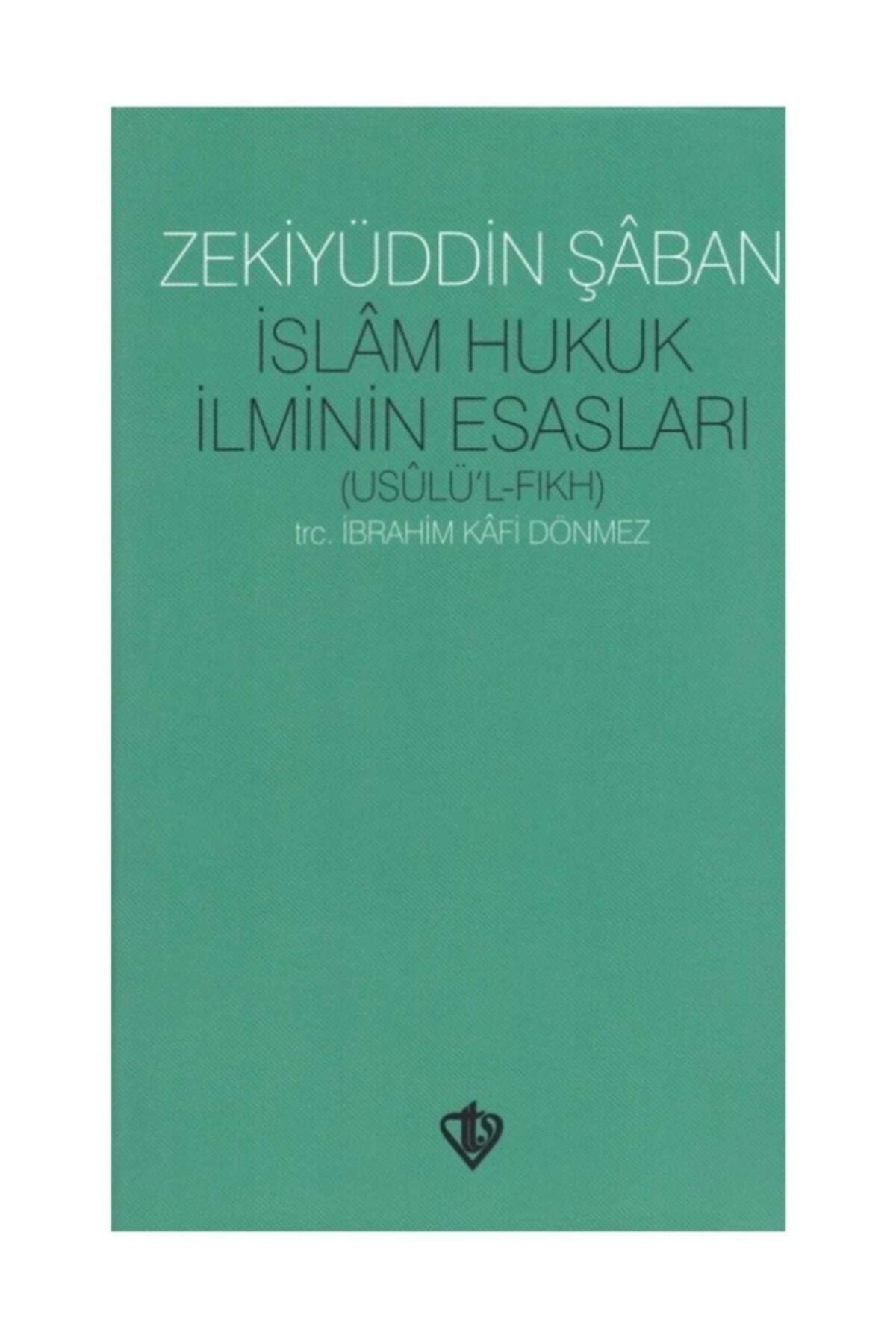 Islam Hukuk Ilminin Esasları Usulu Fıkıh