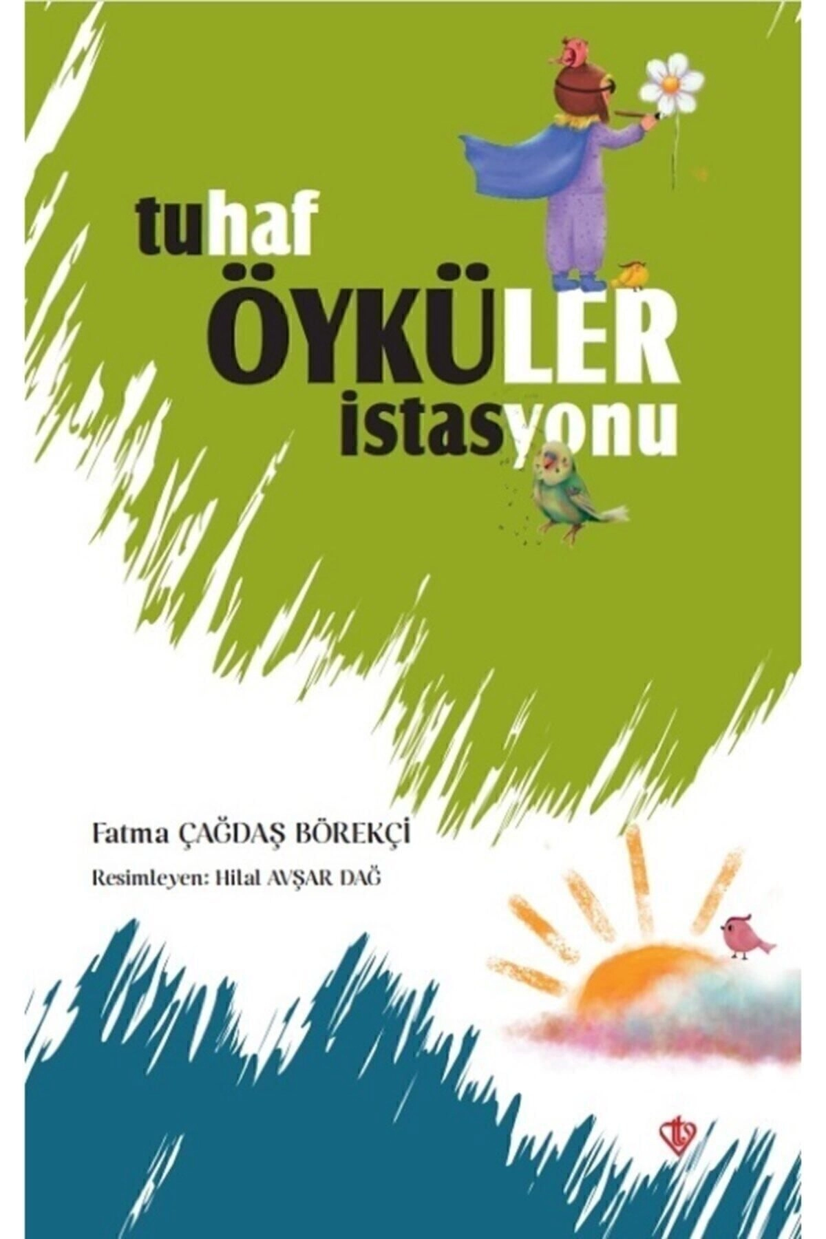 Tuhaf Öyküler İstasyonu Fatma Çağdaş Börekçi