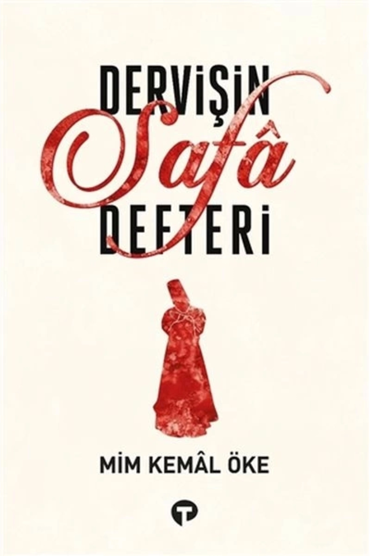 Dervişin Safa Defteri - Mim Kemal Öke -