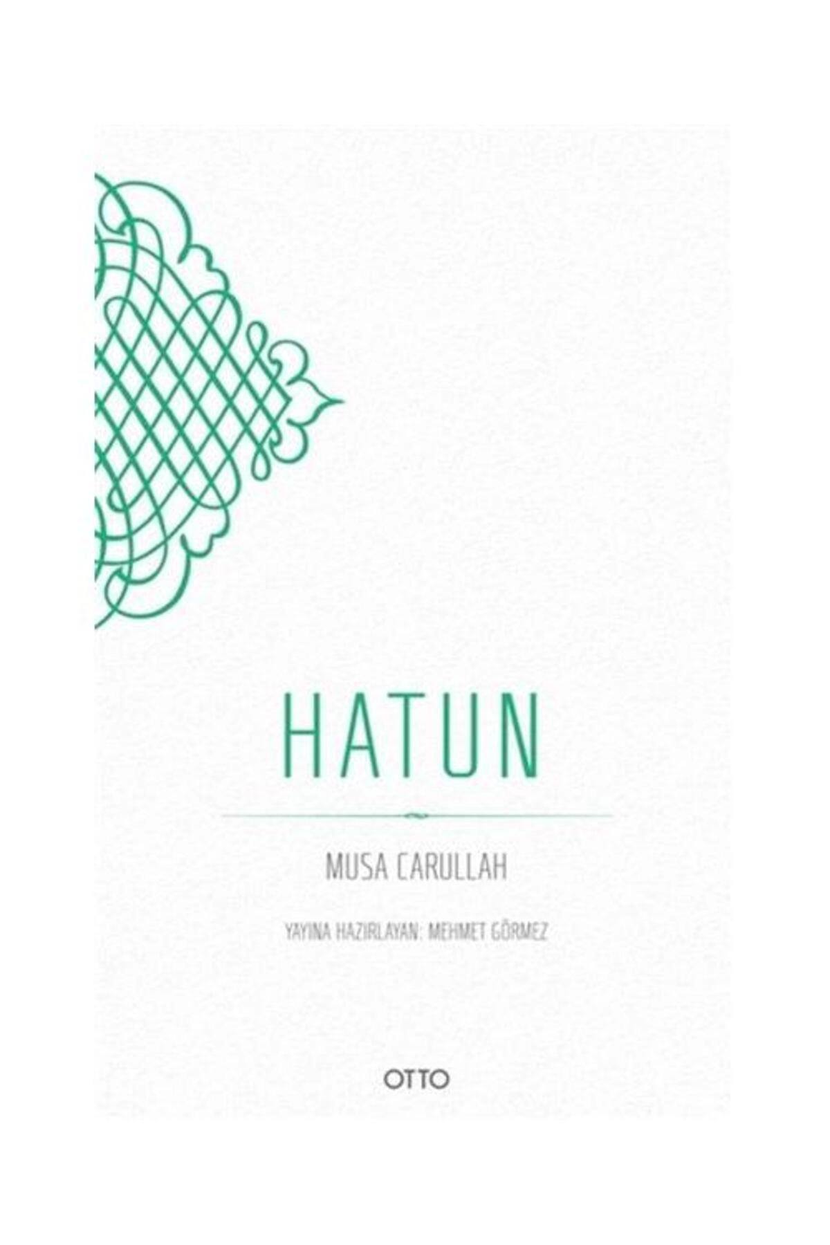 Hatun / / Musa Carullah