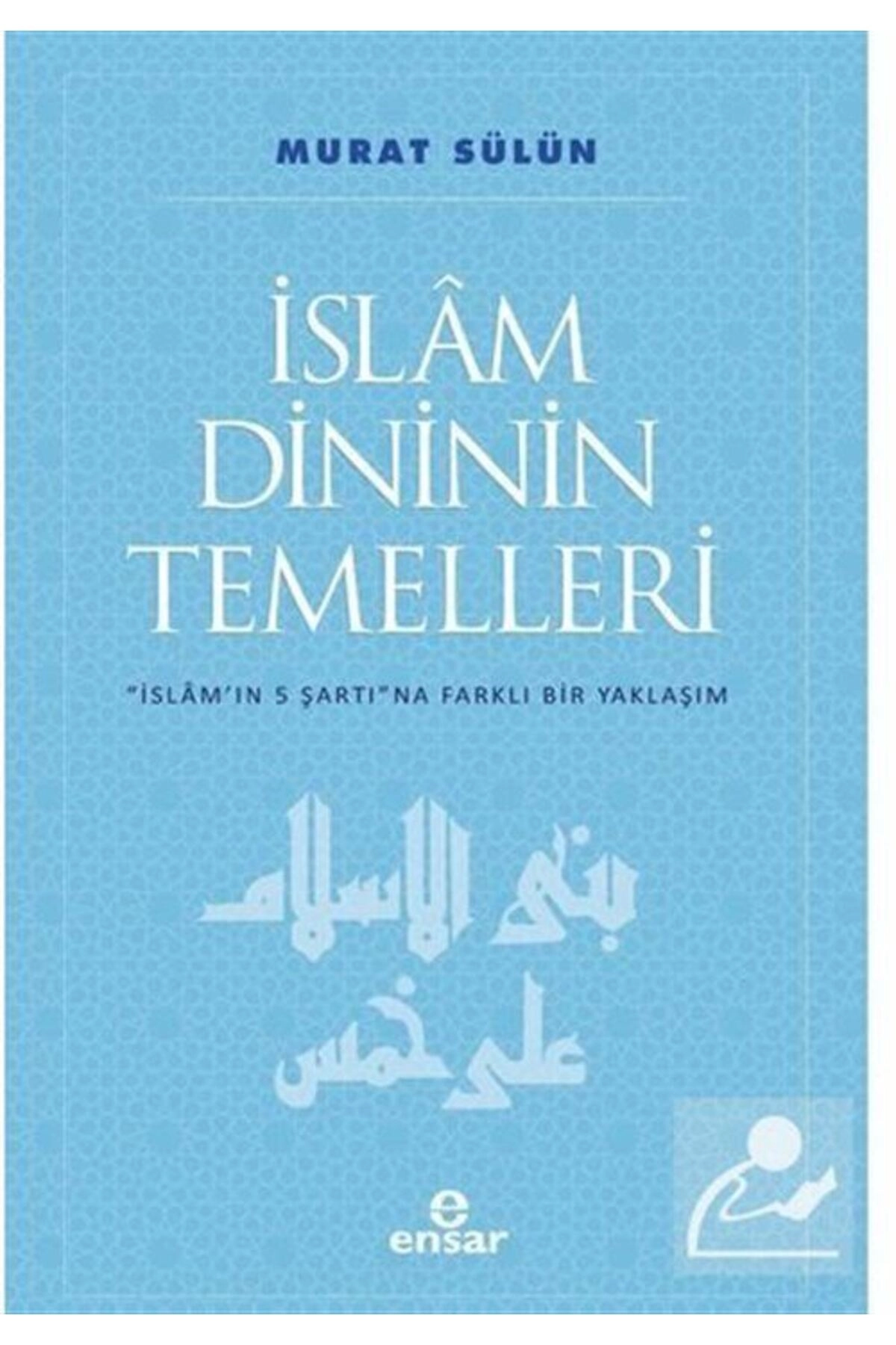 İslam Dininin Temelleri