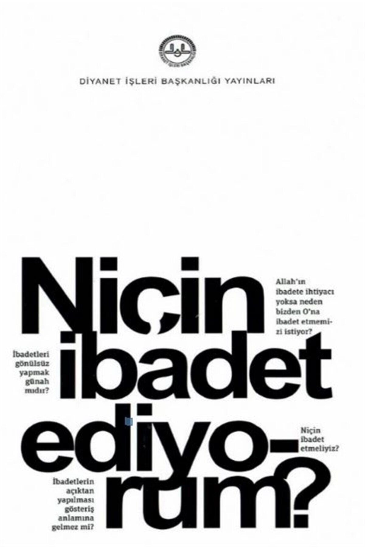 Niçin Ibadet Ediyorum?