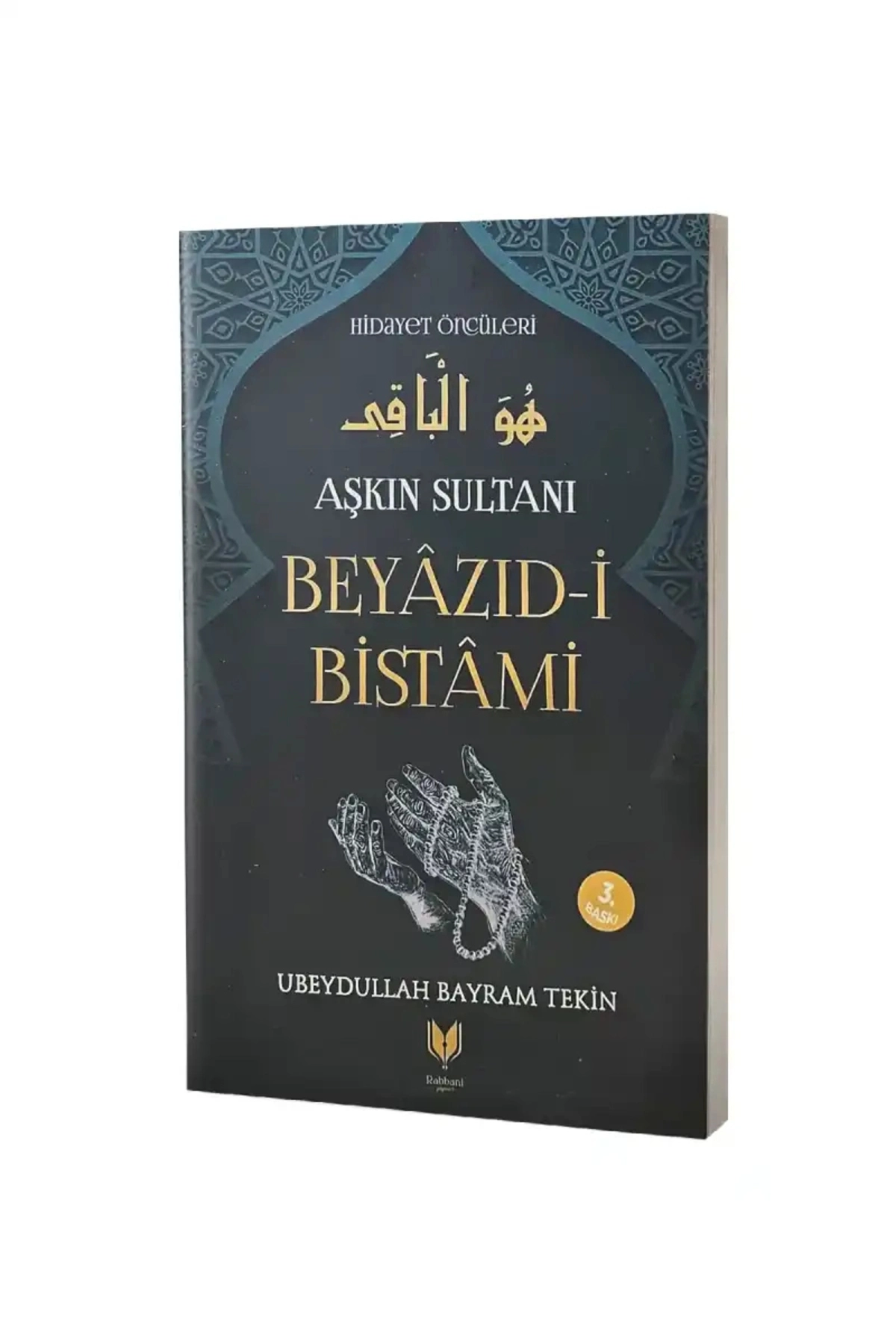 Beyazıd i Bistami Aşkın Sultanı Hidayet Öncüleri 4 / /