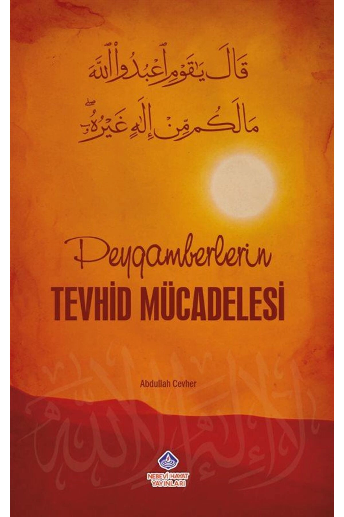 Peygamberlerin Tevhid Mücadelesi