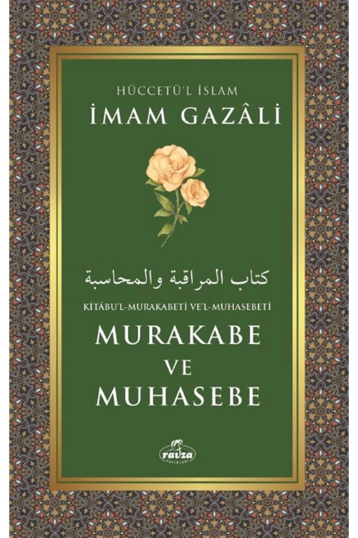 Kitabu'l-mukarabeti Ve'l-muhasebeti Murakabe Ve Muhasebe - Imam Gazali 9786257682749