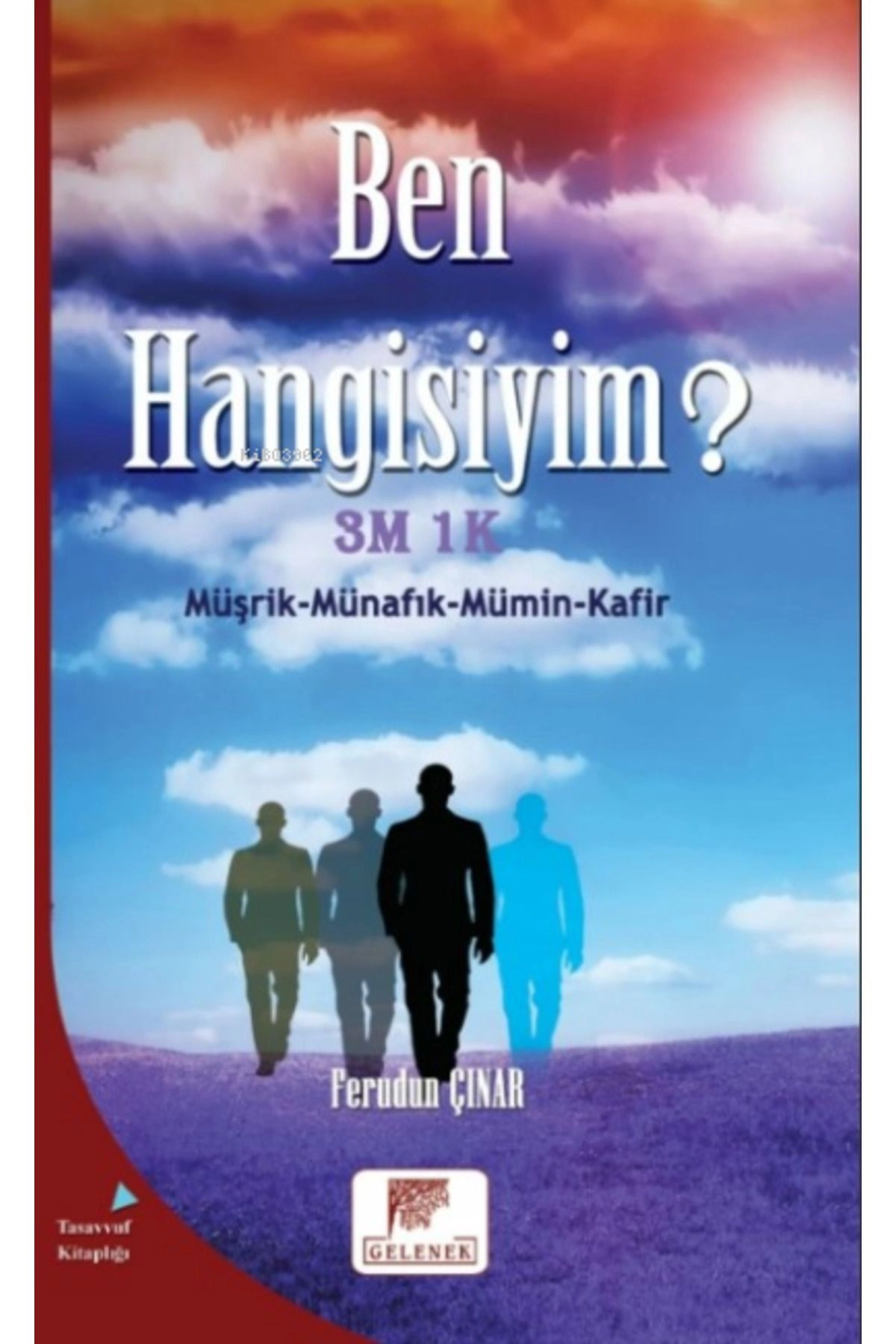 Ben Hangisiyim?;3M 1 K (Müşrik-Münafık-Mümin- Kafir)