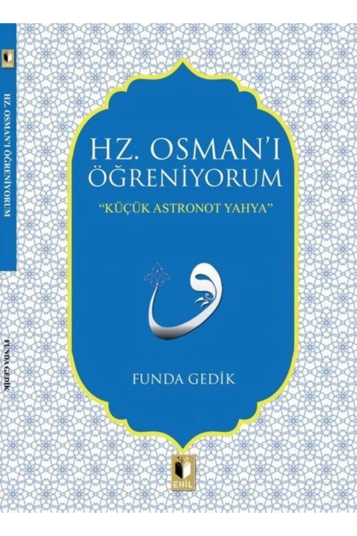 Hz. Osman'ı Öğreniyorum / Funda Gedik / / 9786257842105