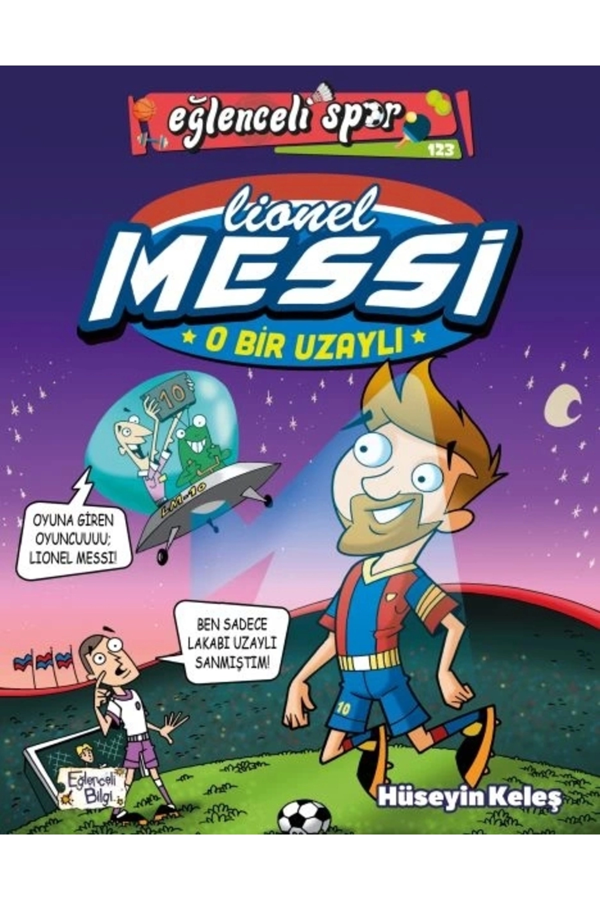 O Bir Uzaylı: Lionel Messi