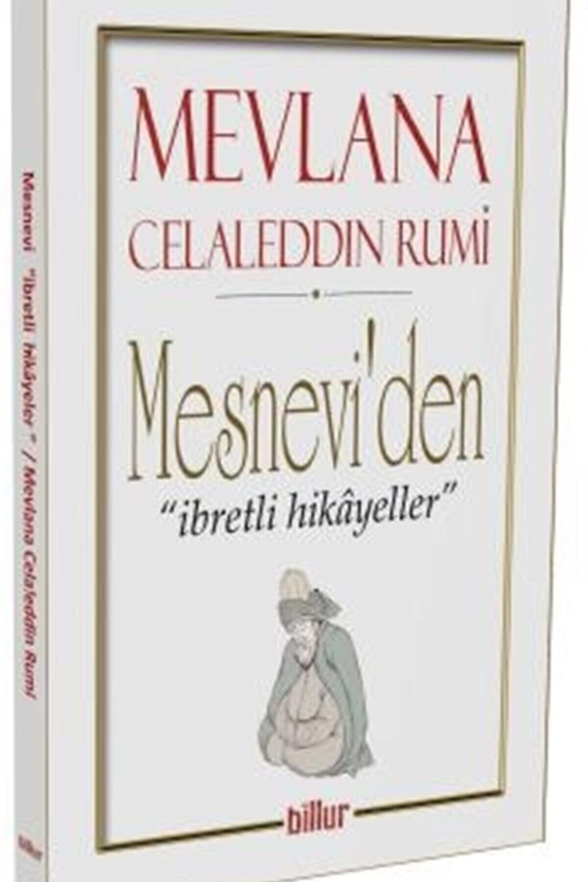 Mesnevi’den Ibretli Hikayeler