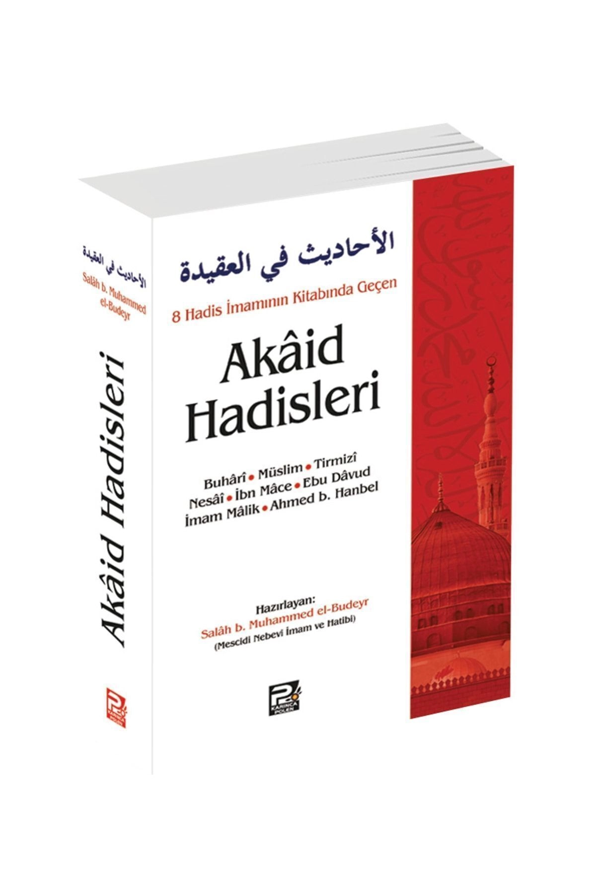 8 Hadis Imamının Kitabında Geçen Akaid Hadisleri - Salah B. Muhammed El-budeyr 9786257948494