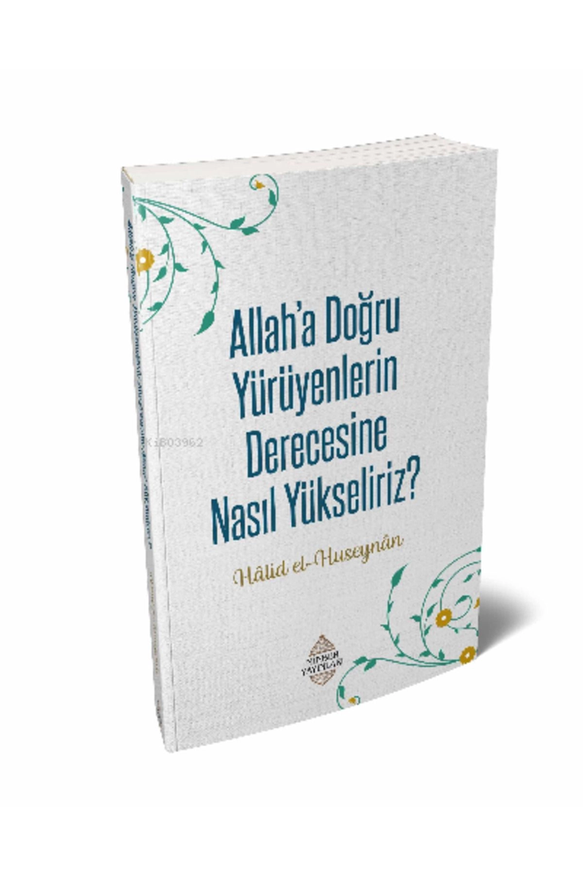 Allaha'a Doğru Yürüyenlerin Derecesine Nasıl Yükseliriz?