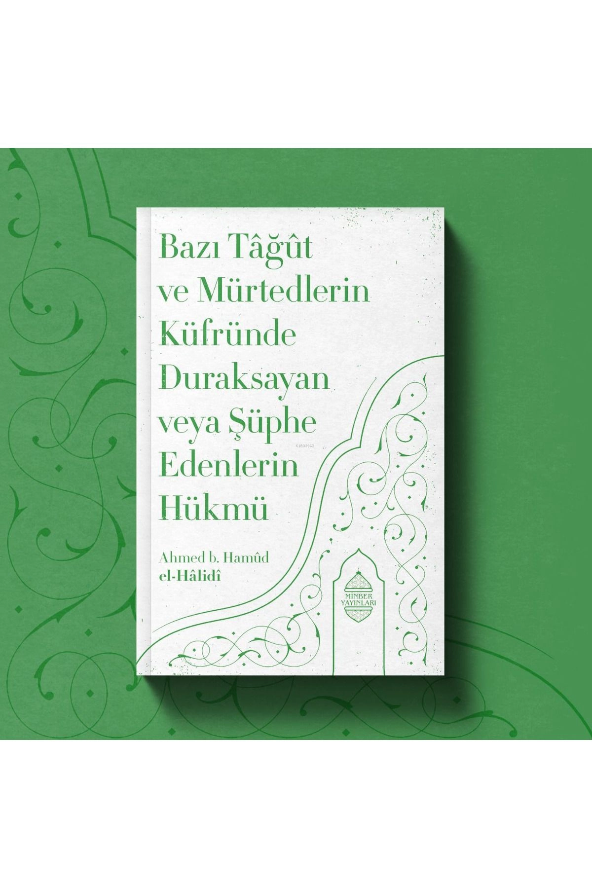 Bazı Tâğût Ve Mürtedlerin Küfründe Duraksayan