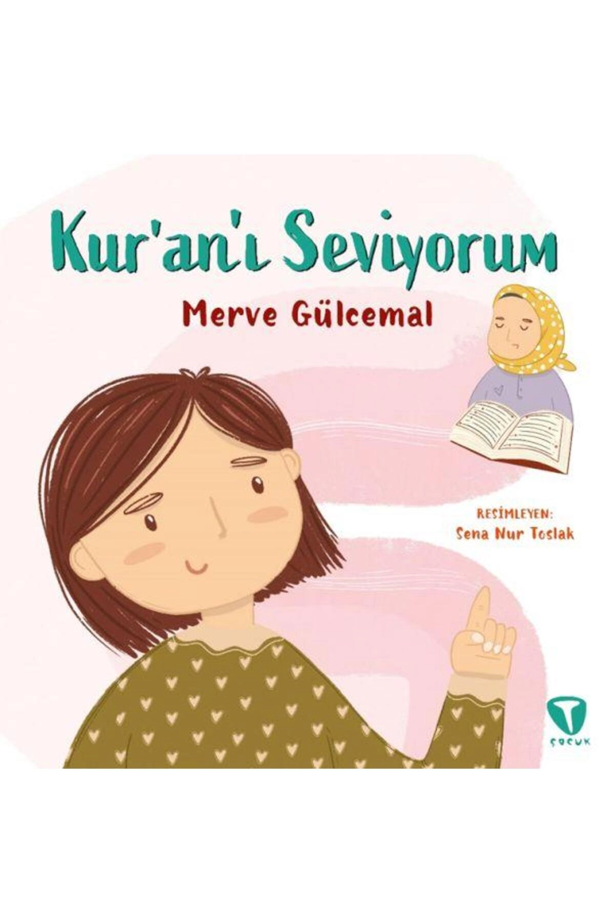 Kur’an’ı Seviyorum / Turkuvaz Çocuk / Merve Gülcemal