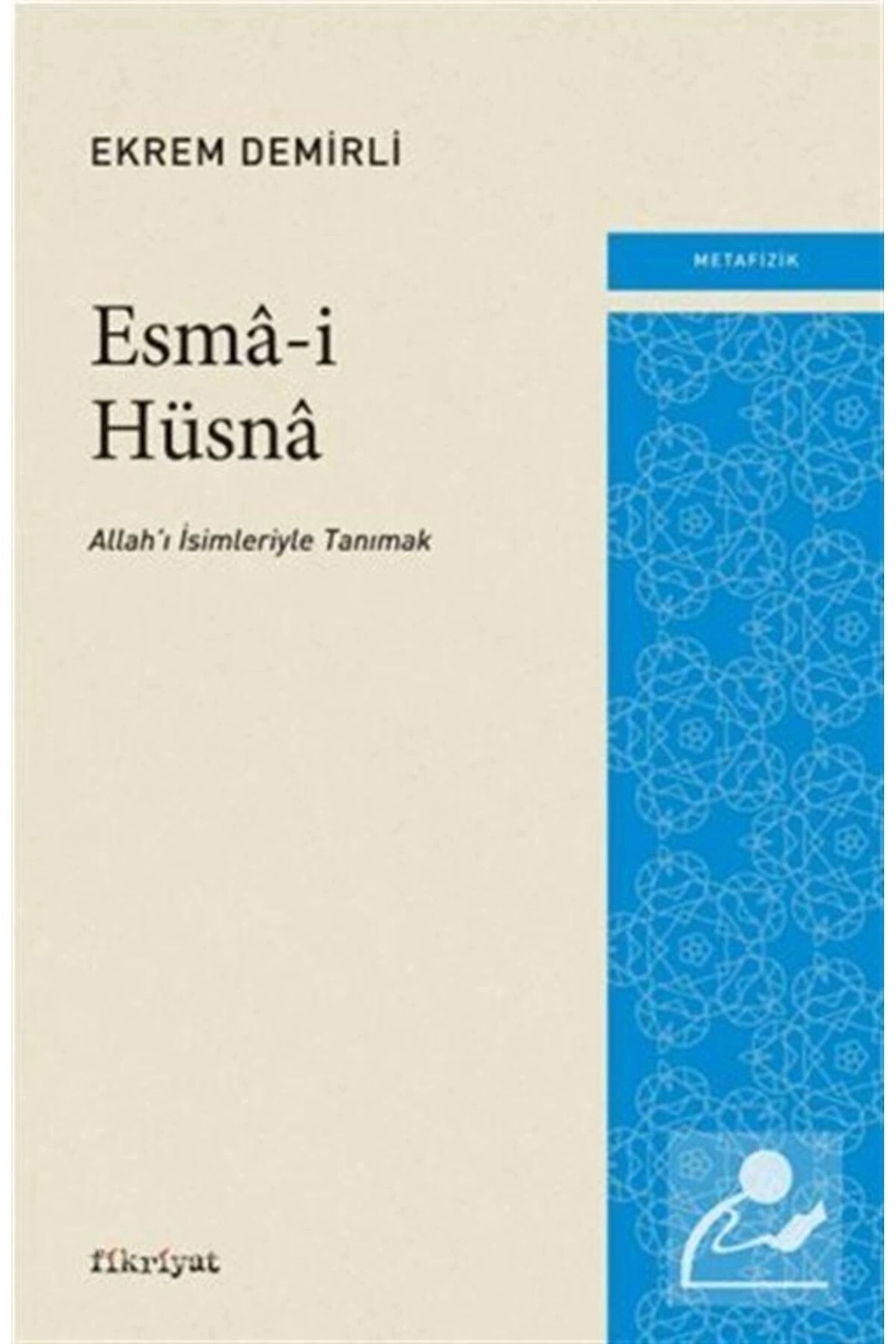 Esma-i Hüsna & Allah'ı Isimleriyle Tanımak