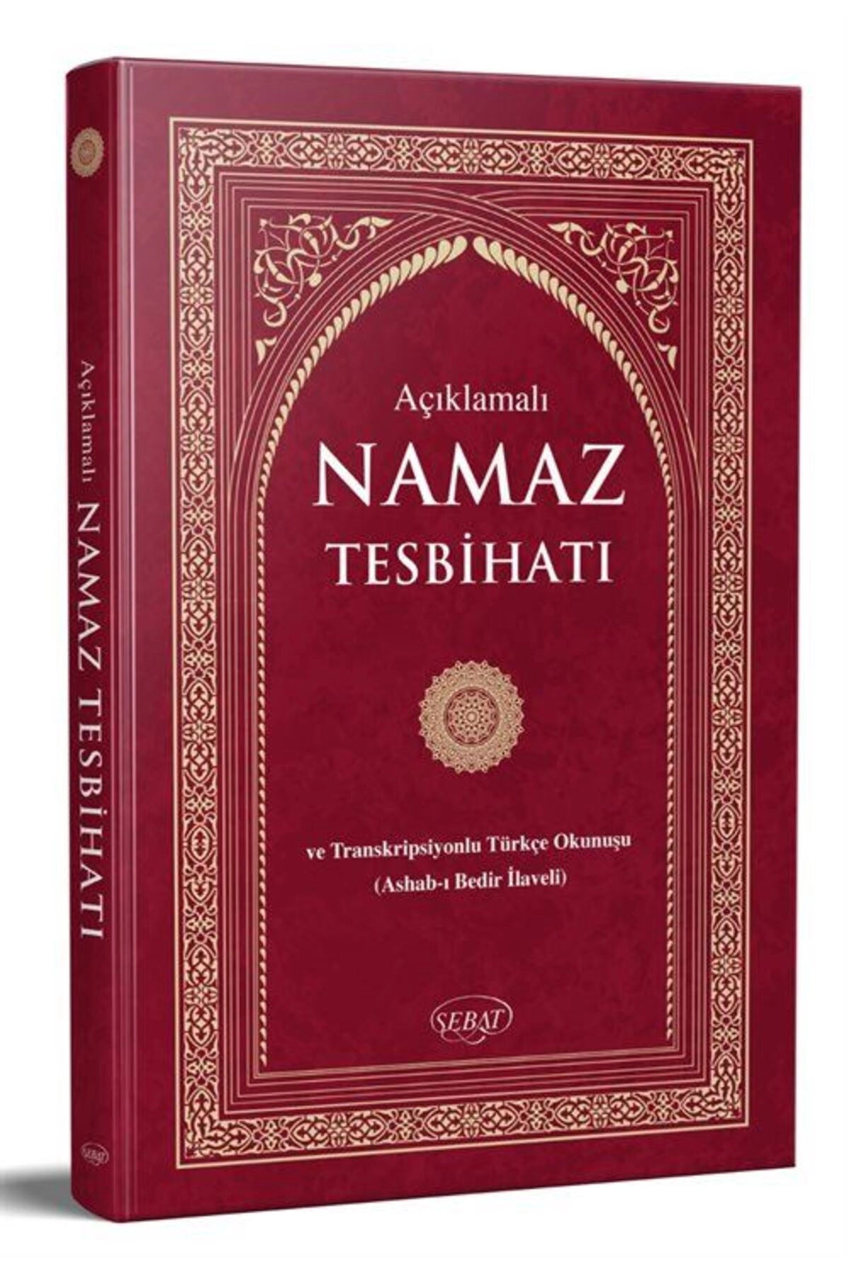 Açıklamalı Namaz Tesbihatı Ve Transkripsiyonlu Türkçe Okunuş (ÇANTA BOY-CİLTLİ-K-2008)