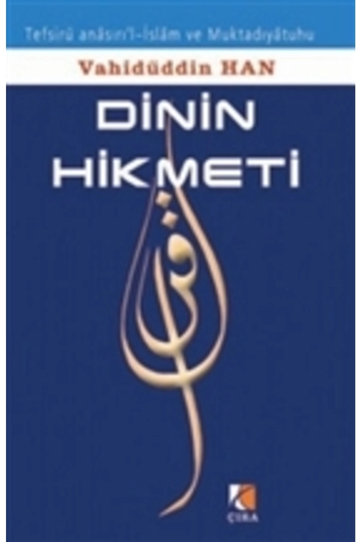 Dinin Hikmeti / Vahidüddin Han / / 9786052152386