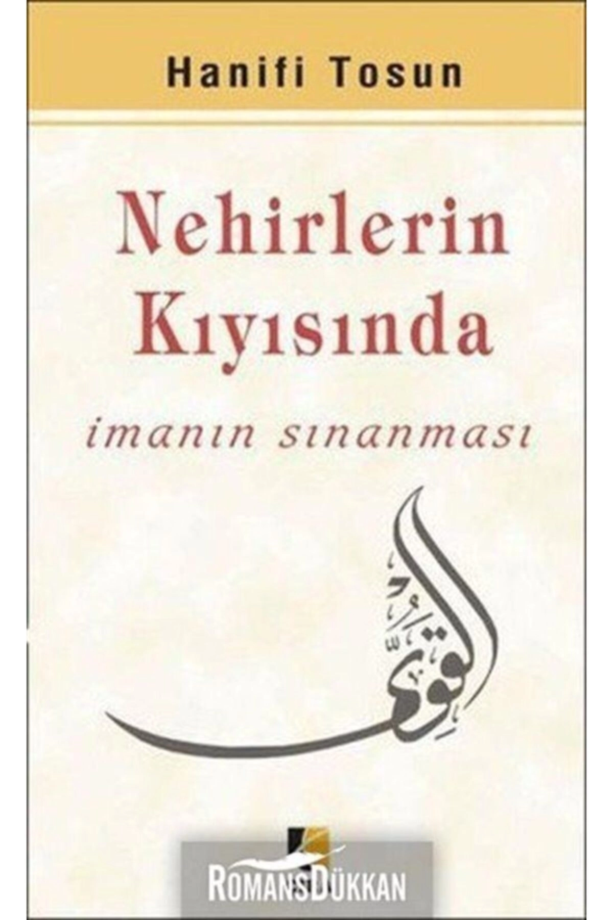 Nehirlerin Kıyısında & Imanın Sınanması