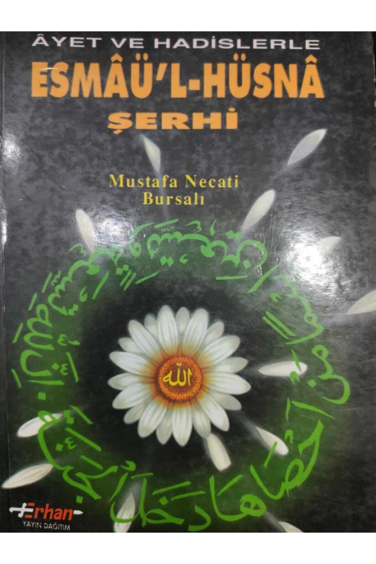 Ayet Ve Hadislerle Esmaül-hüsna Şerhi Mustafa Necati Bursalı
