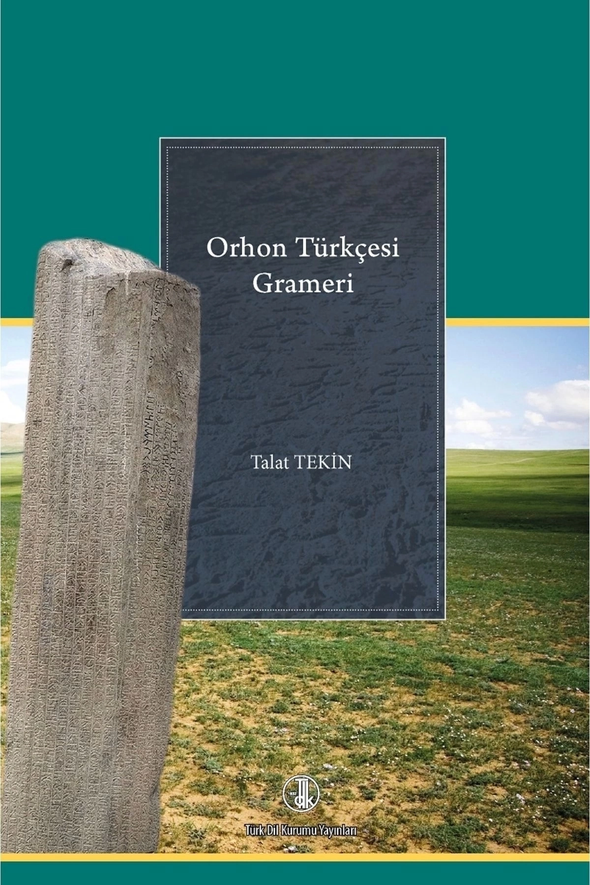 Orhon Türkçesi Grameri - 2022 Yeni Güncel Baskı - Talat Tekin