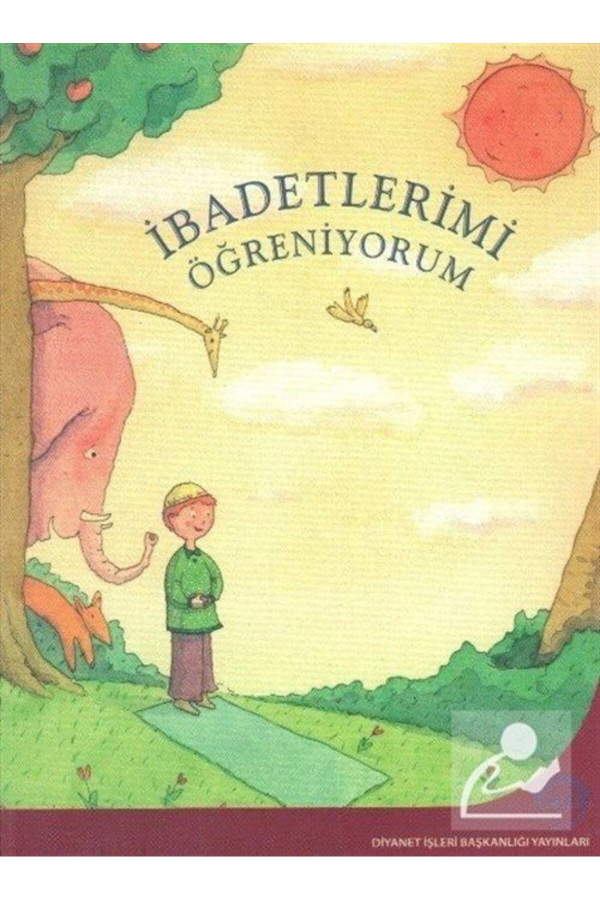 İbadetlerimi Öğreniyorum