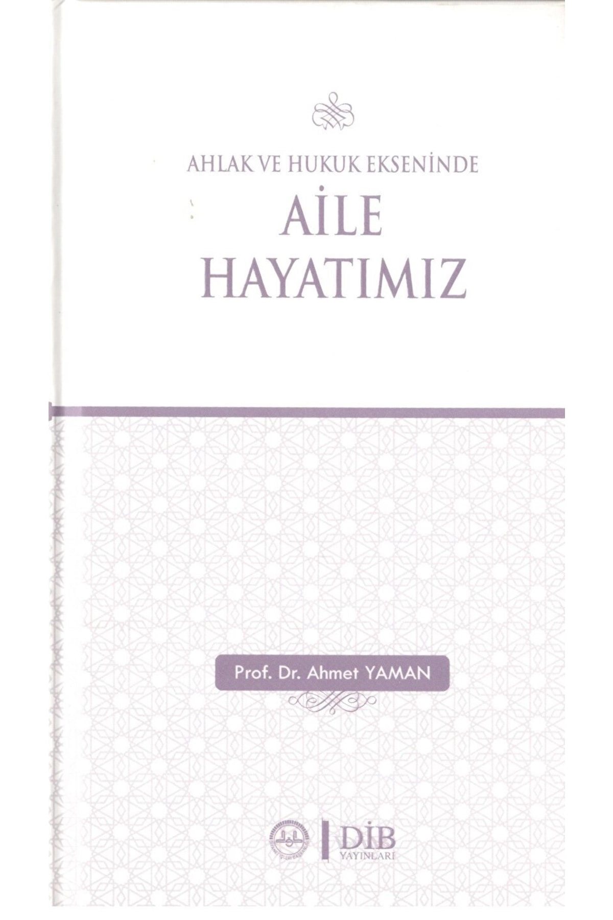 Ahlak Ve Hukuk Ekseninde Aile Hayatımız