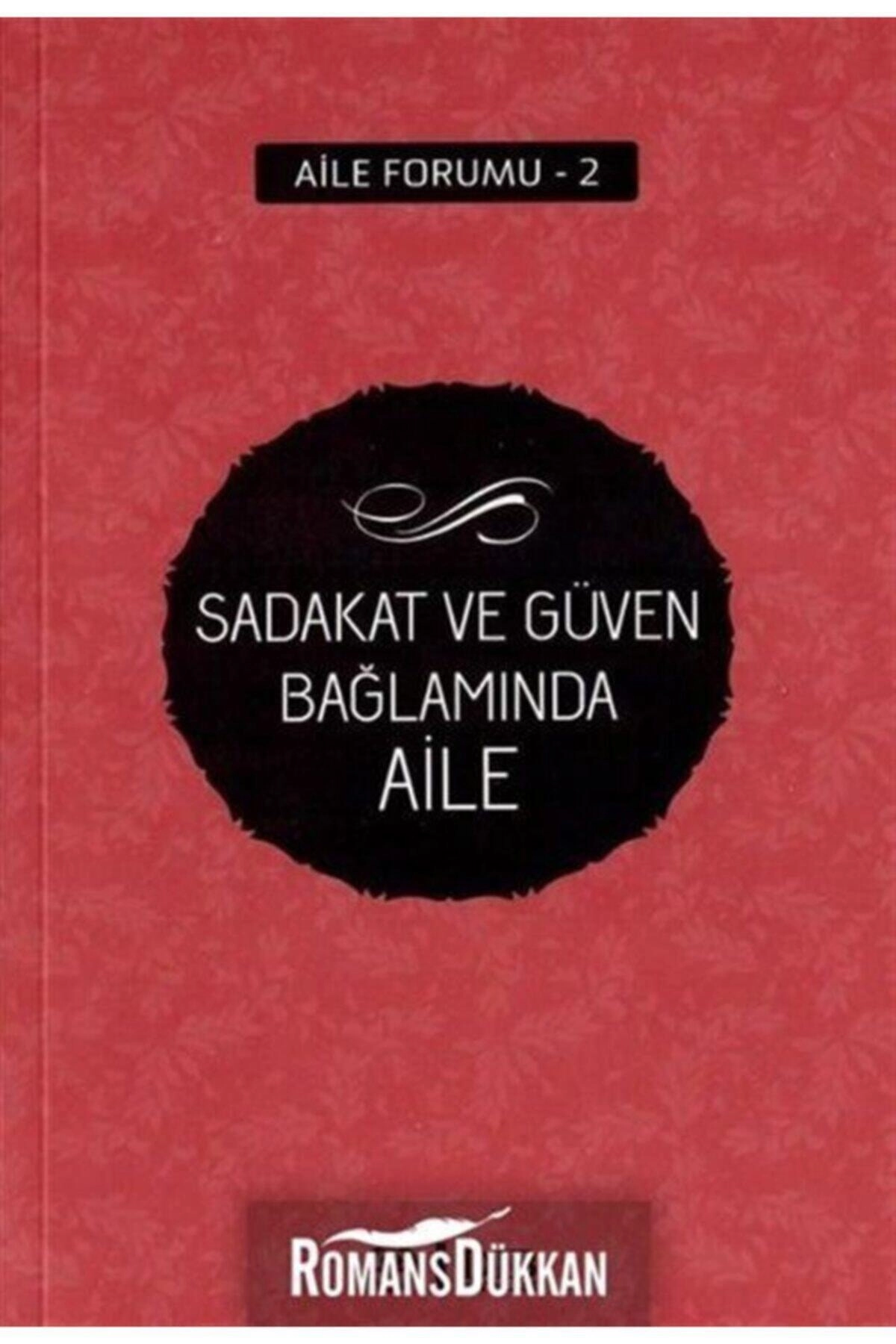 Sadakat ve Güven Bağlamında Aile / Diyanet İşleri Başkanlığı / Kolektif