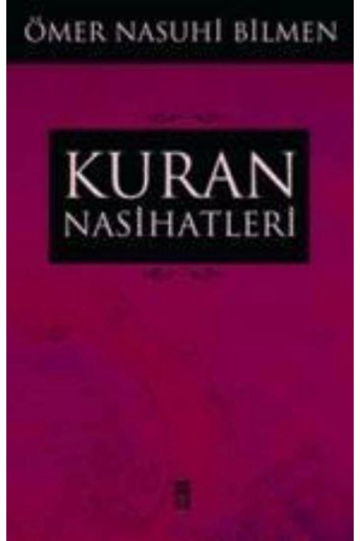 Kuran Nasihatleri - Ömer Nasuhi Bilmen -
