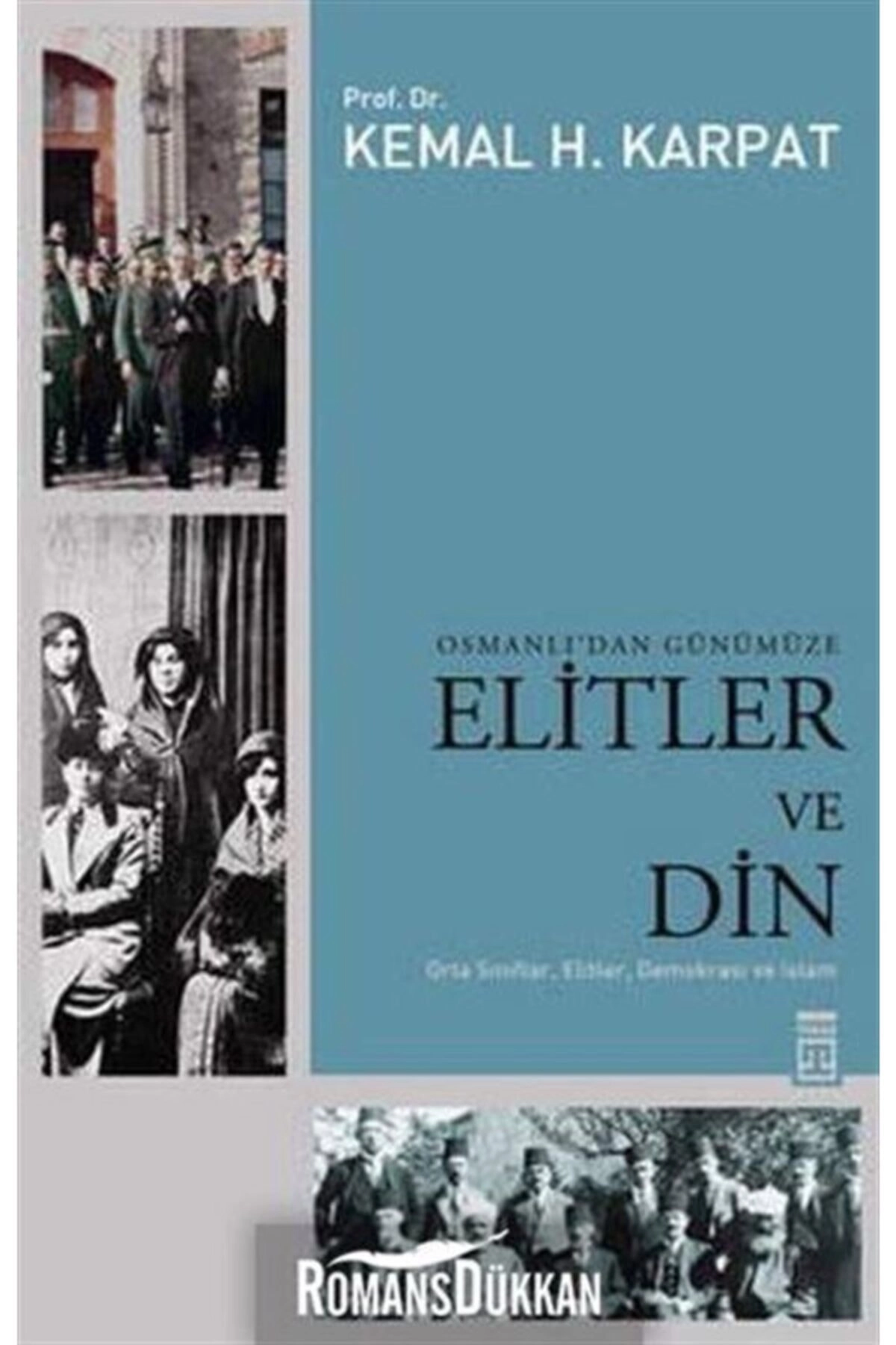 Osmanlı'dan Günümüze Elitler Ve Din