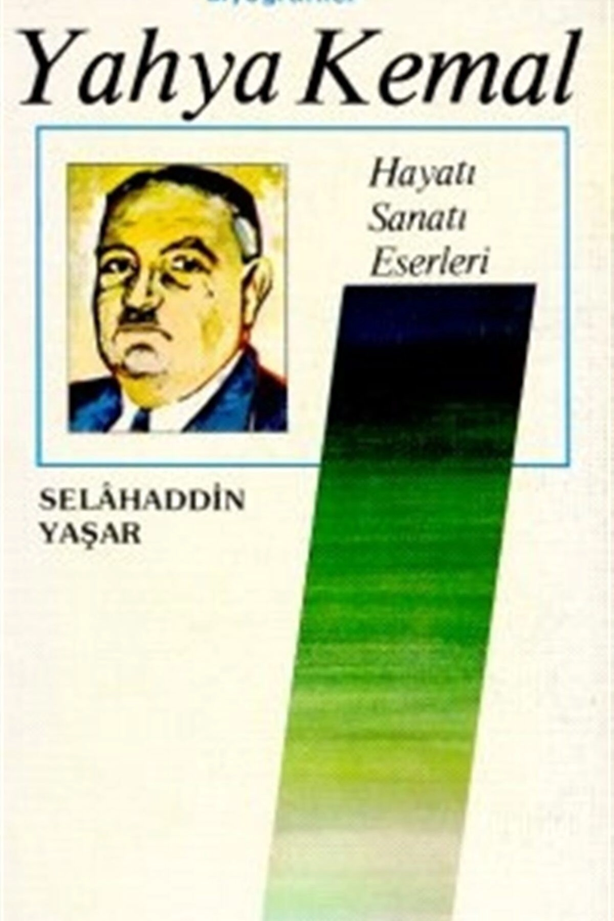 Yahya Kemal - Selahaddin Yaşar -