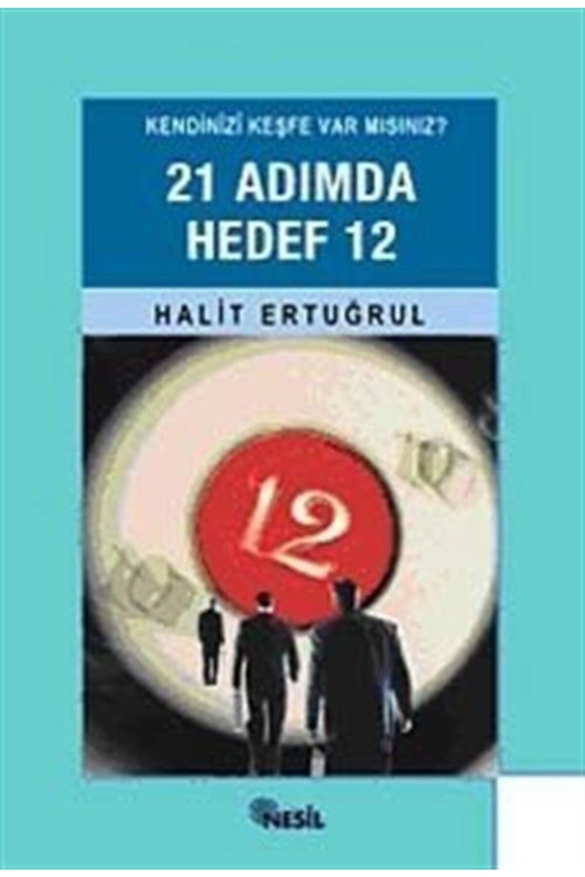 21 Adımda Hedef 12 & Kendinizi Keşfe Var Mısınız?
