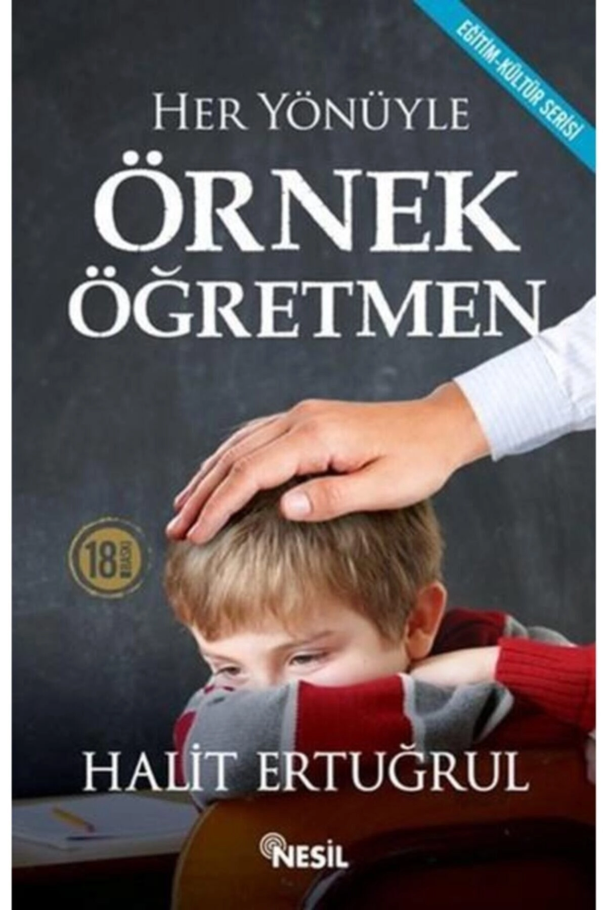 Her Yönüyle Örnek Öğretmen